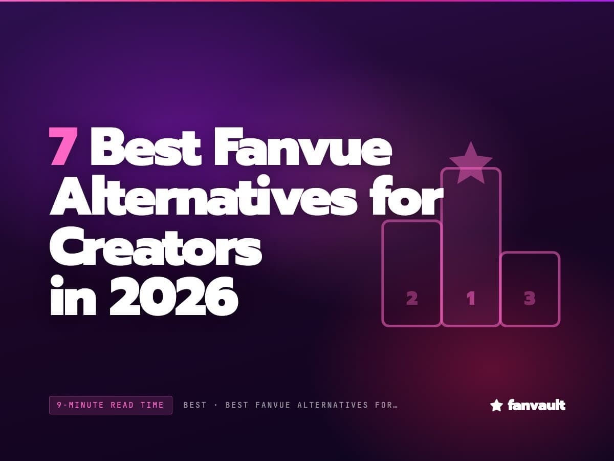 7 Best Fanvue Alternatives for Creators in 2026