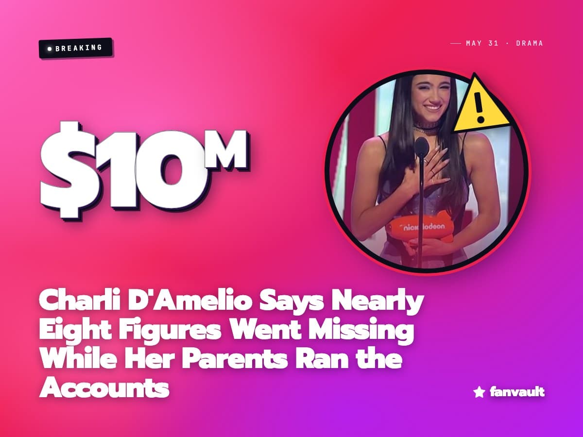 Charli D'Amelio Says Nearly Eight Figures Went Missing While Her Parents Ran the Accounts