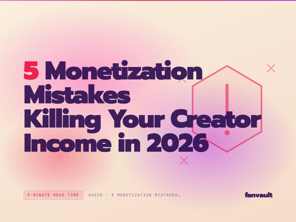 5 Monetization Mistakes Killing Your Creator Income in 2026
