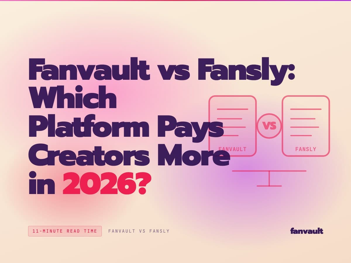 Fanvault vs Fansly: Which Platform Pays Creators More in 2026?