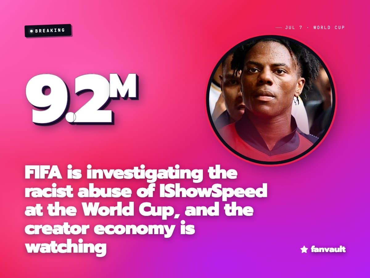 FIFA is investigating the racist abuse of IShowSpeed at the World Cup, and the creator economy is watching