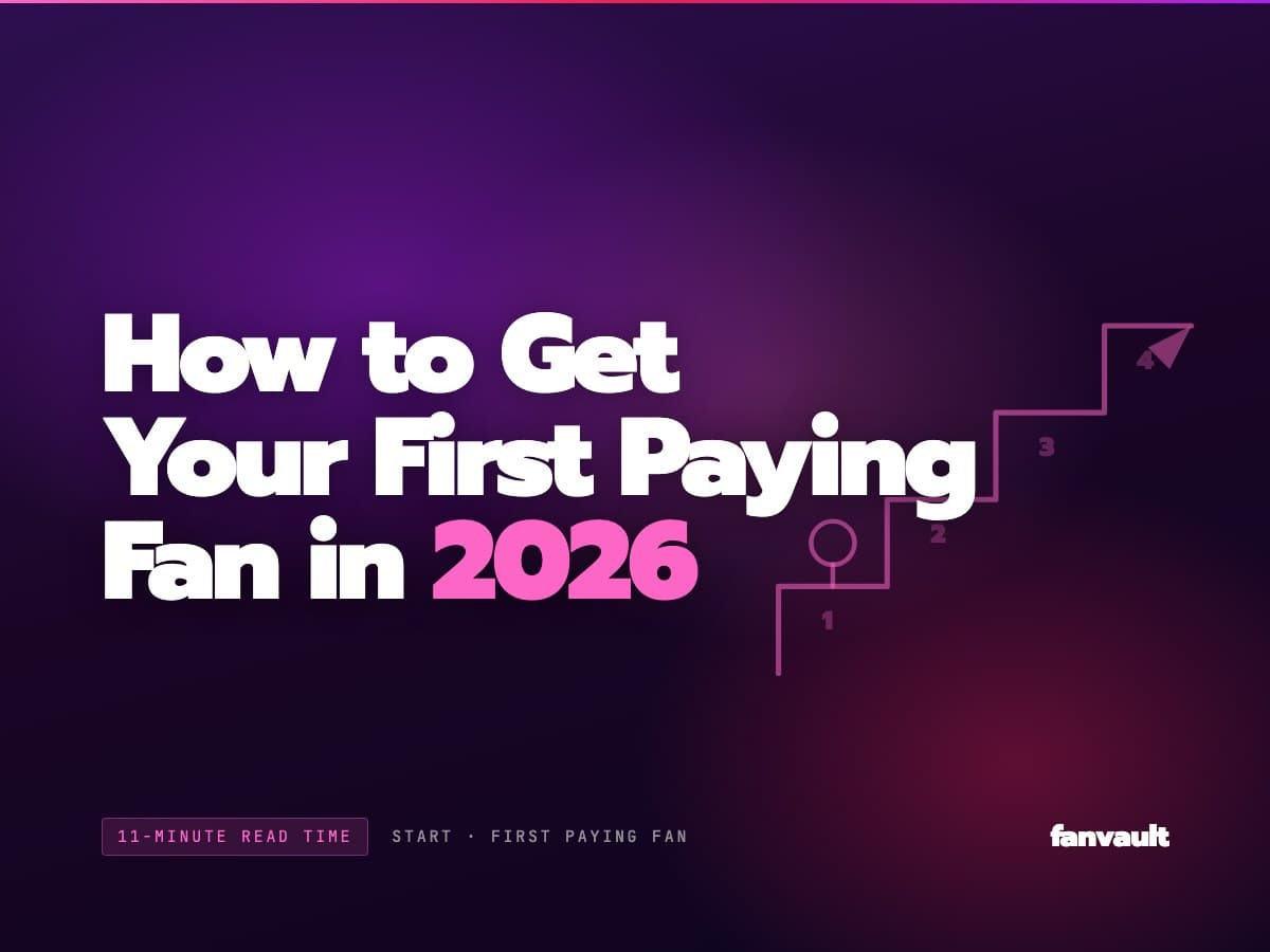 How to Get Your First Paying Fan in 2026