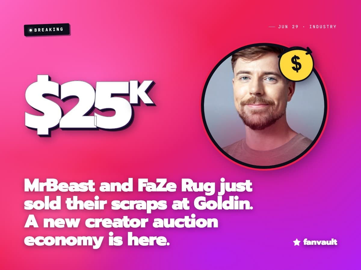 MrBeast and FaZe Rug just sold their scraps at Goldin. A new creator auction economy is here.