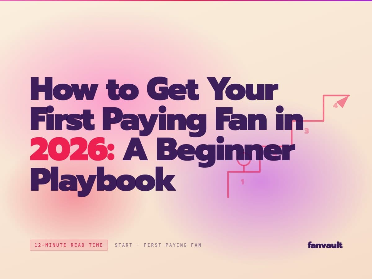 How to Get Your First Paying Fan in 2026: A Beginner Playbook