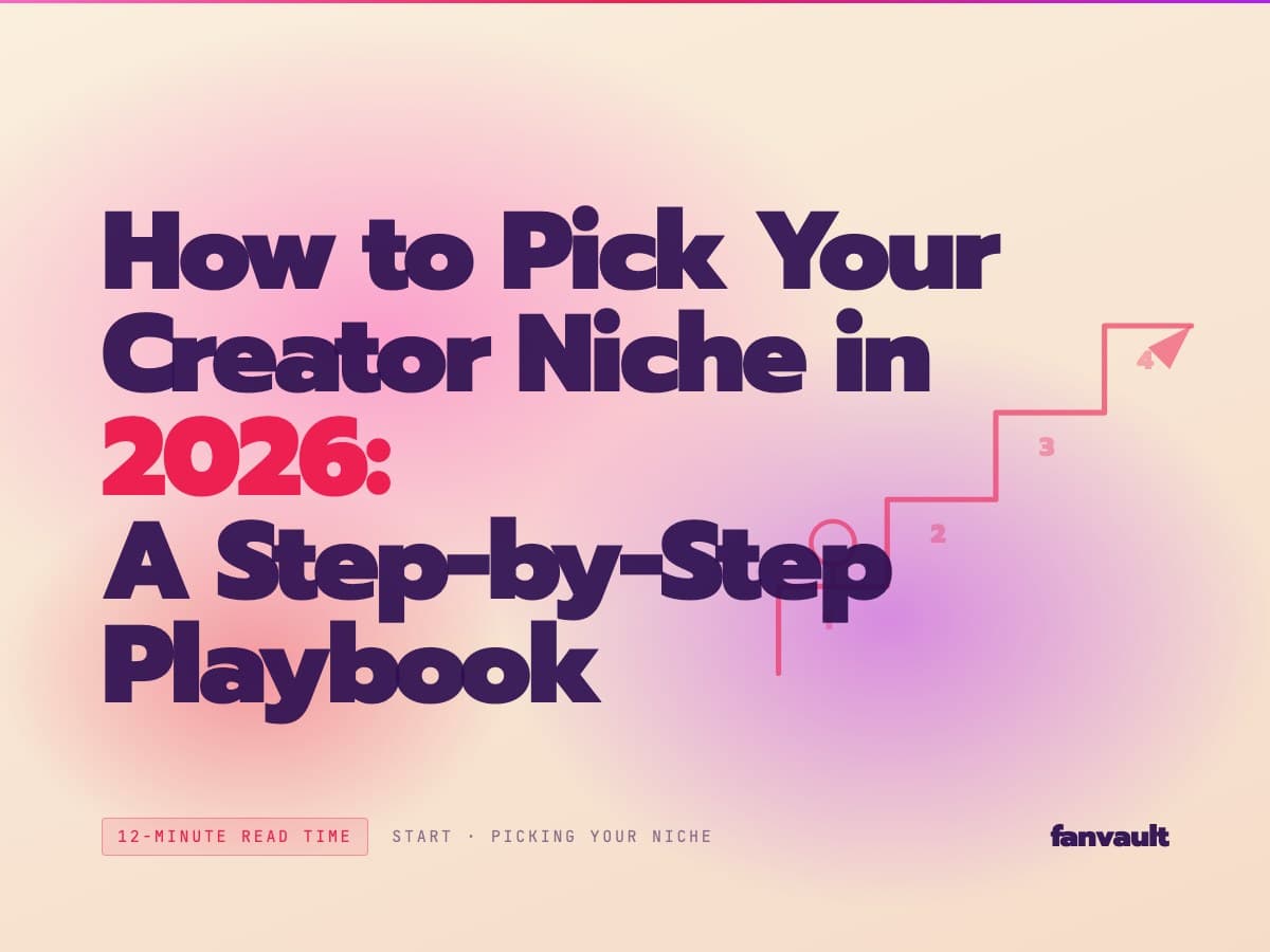 How to Pick Your Creator Niche in 2026: A Step-by-Step Playbook