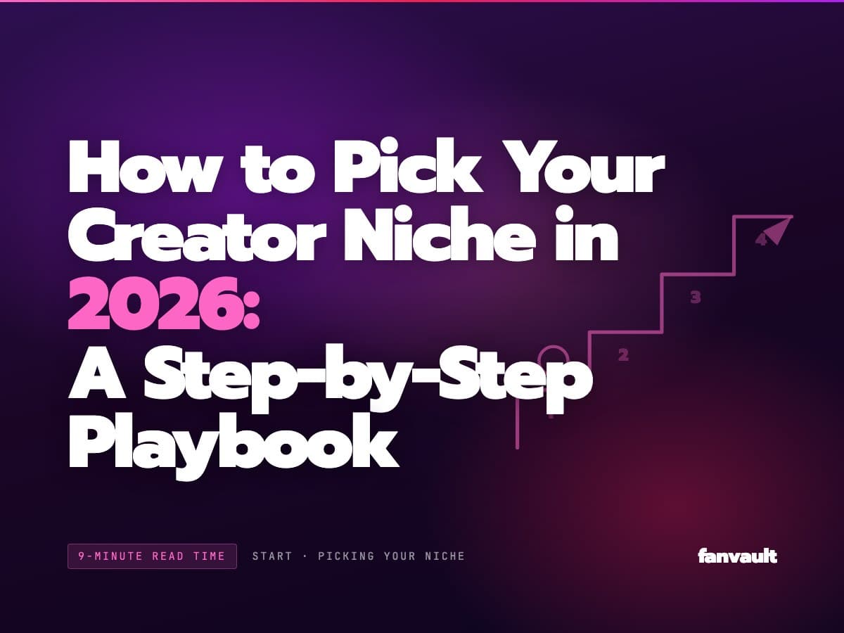 How to Pick Your Creator Niche in 2026: A Step-by-Step Playbook