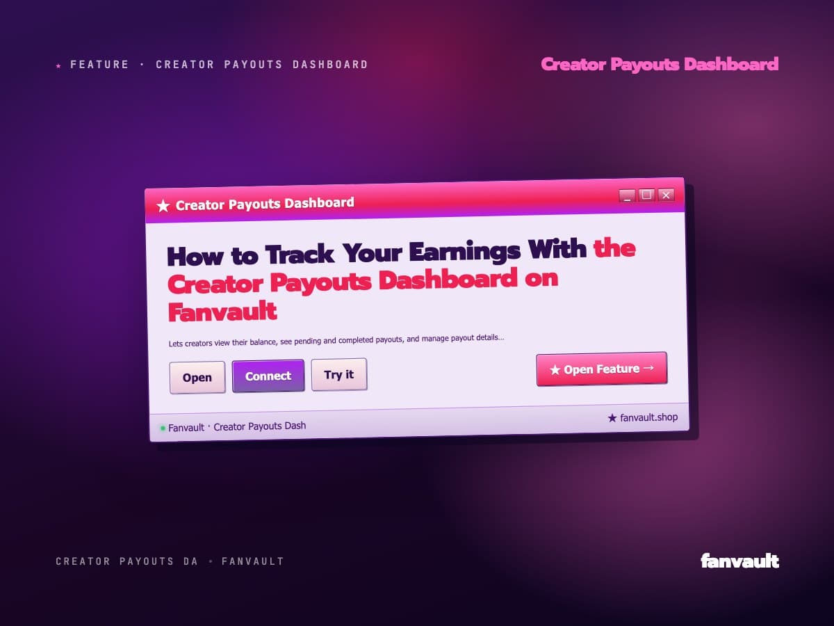 How to Track Your Earnings With the Creator Payouts Dashboard on Fanvault