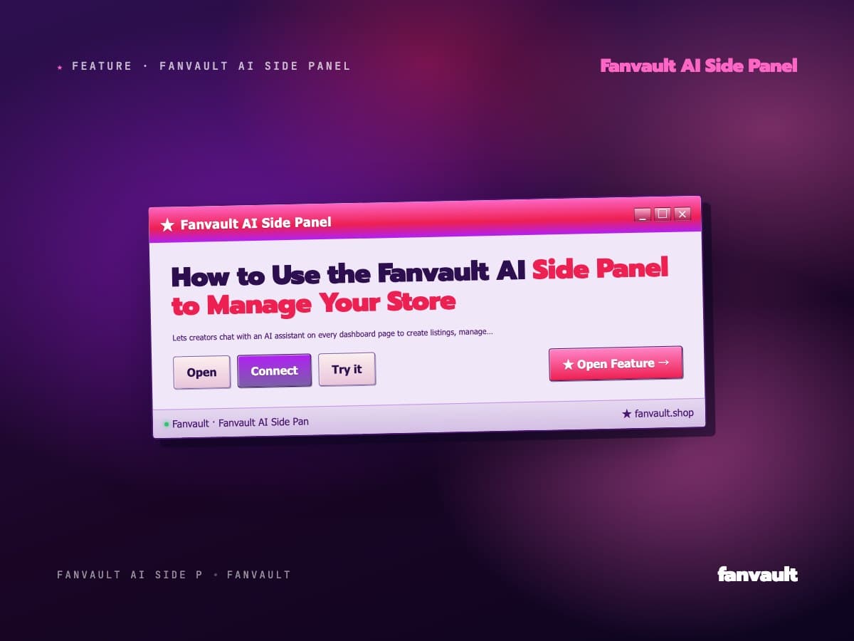 How to Use the Fanvault AI Side Panel to Manage Your Storefront
