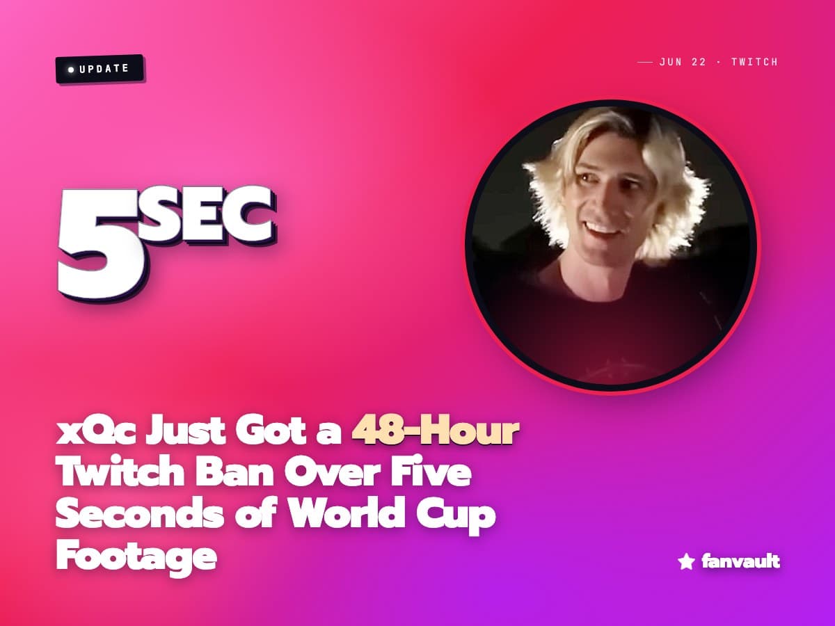 xQc Just Got a 48-Hour Twitch Ban Over Five Seconds of World Cup Footage